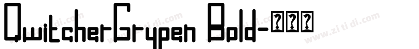 QwitcherGrypen Bold字体转换 QwitcherGrypen Bold字体转换